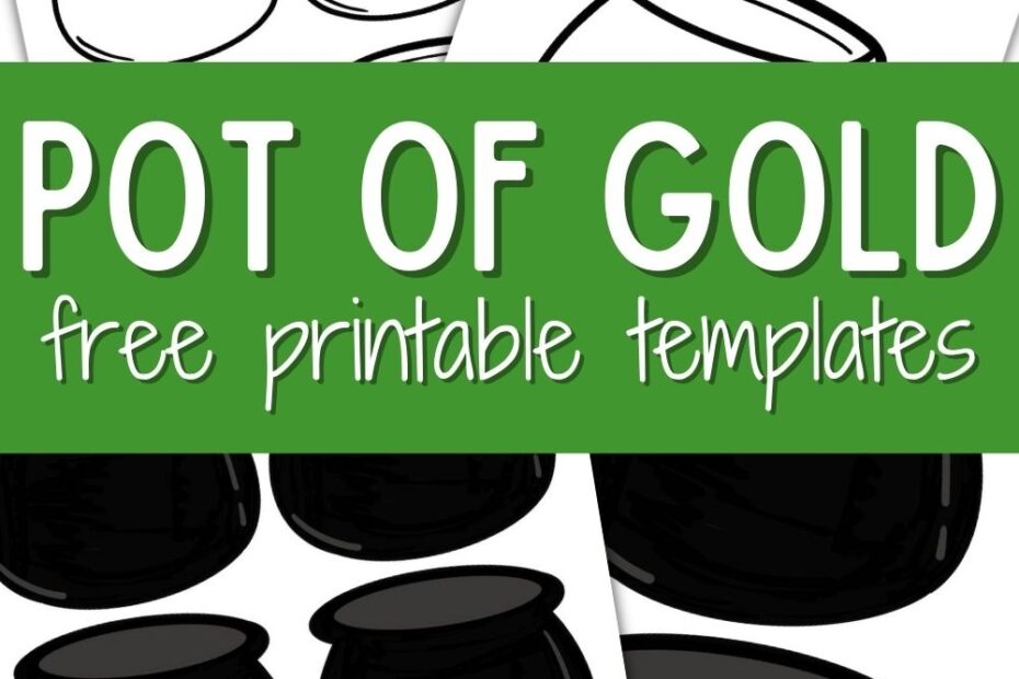 10 Pot Of Gold Templates Perfect For St Patricks Day Crafts OriginalMOM