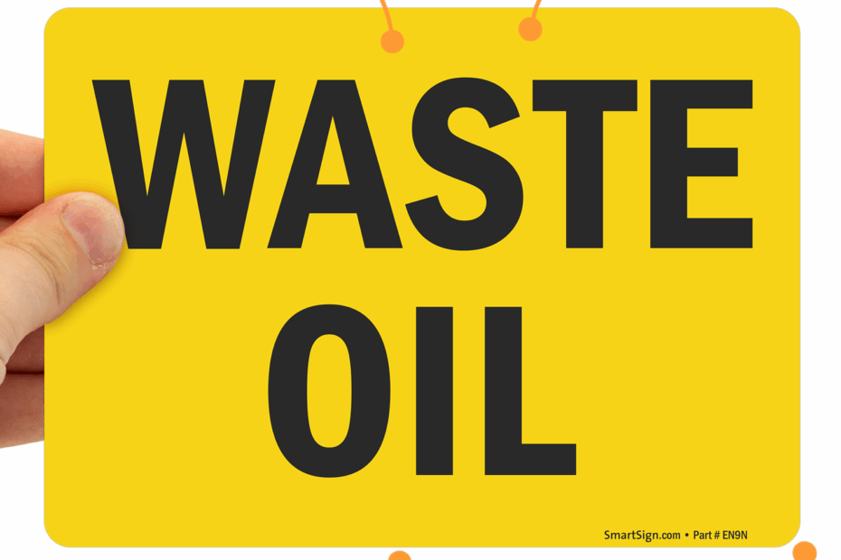 A Simple And Direct Waste Oil Sign Will Protect Employees From Chemical Hazards Chemical Hazard Signs Waste Oil Sign Saf Sku S 0541 S 0541
