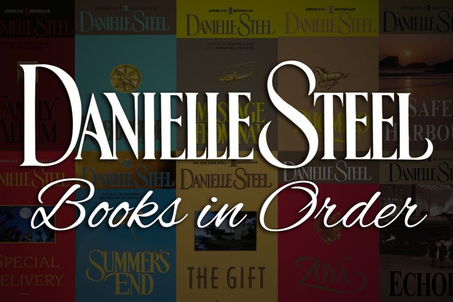All 150 Danielle Steel Books In Order Guide Checklist