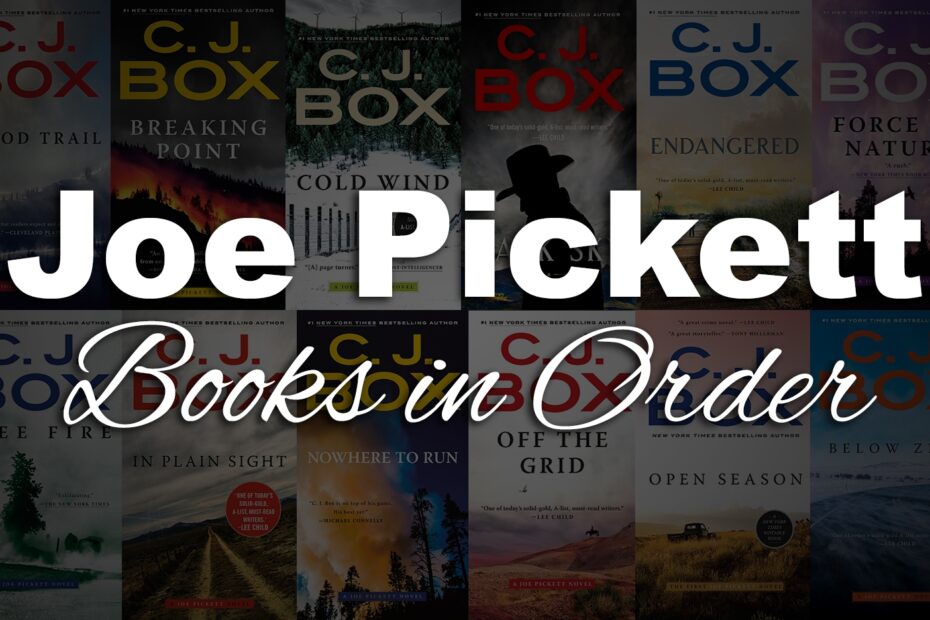 All 23 Joe Pickett Books In Order By C J Box Ultimate Guide