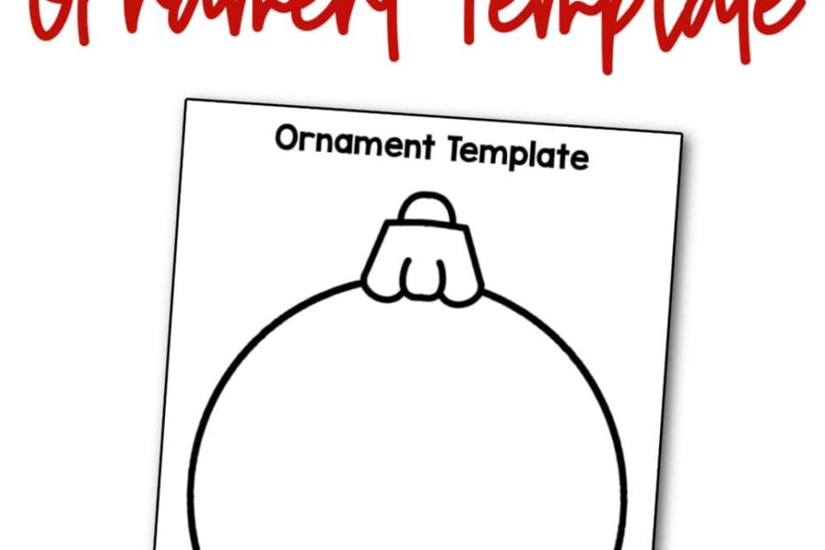 Free Printable Christmas Ornament Template The Keeper Of The
