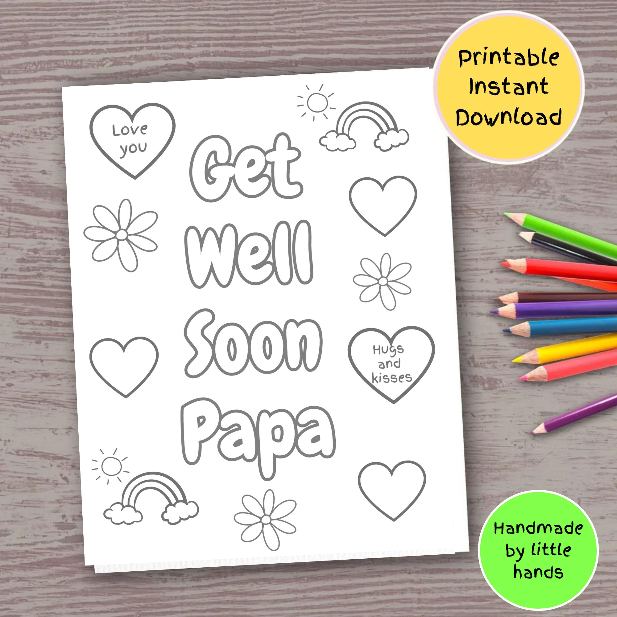 Get Well Soon Papa Coloring Page For Kids Feel Better Papa Coloring Sheet Printable Get Well Soon Card Download To Papa From Grandkids