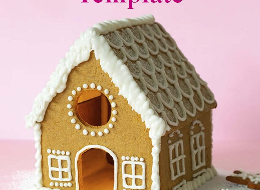 PRINTABLE GINGERBREAD HOUSE TEMPLATE Dish Magazine